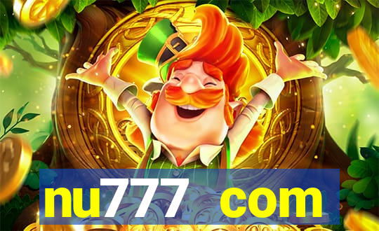 nu777 com plataforma de jogos