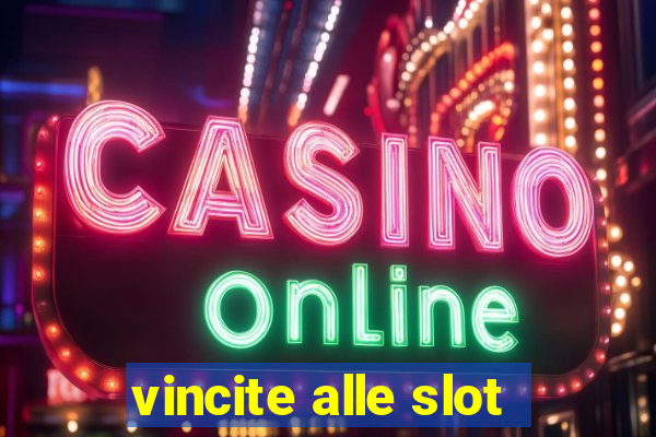 vincite alle slot