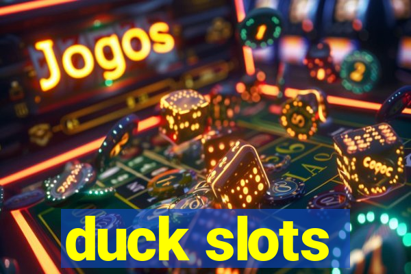 duck slots