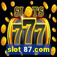 slot 87.com