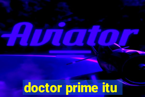 doctor prime itu