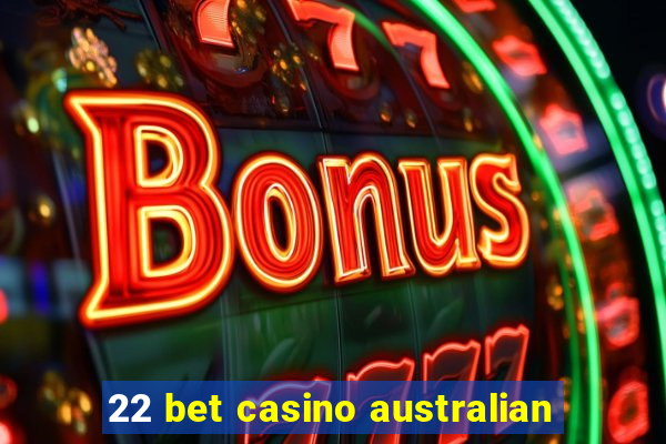 22 bet casino australian