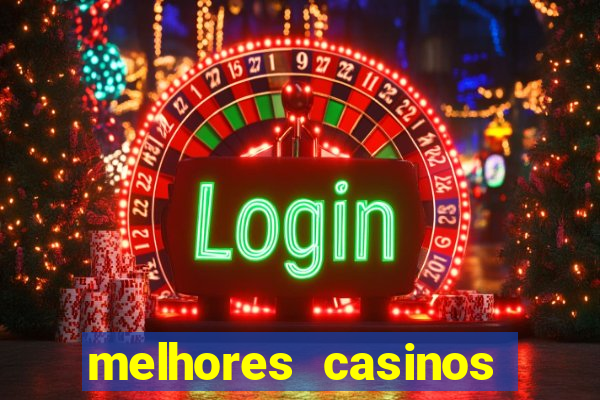 melhores casinos online com b么nus de registo