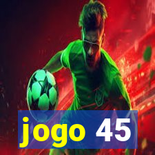 jogo 45