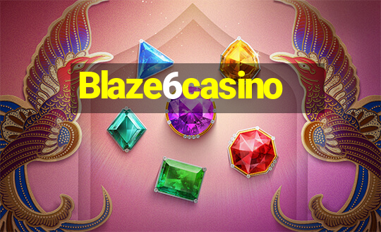 Blaze6casino