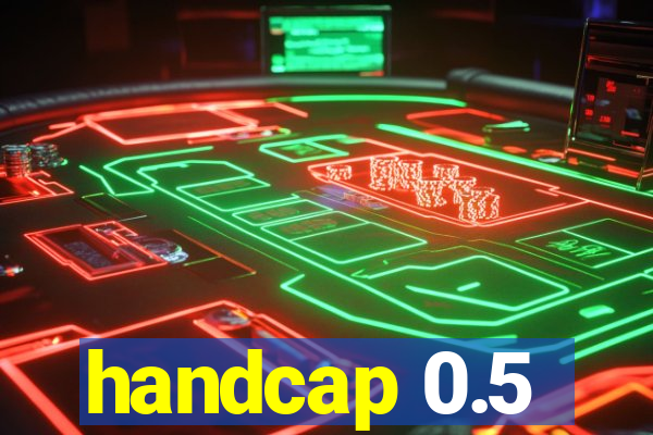 handcap 0.5