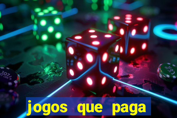 jogos que paga dinheiro de verdade no paypal