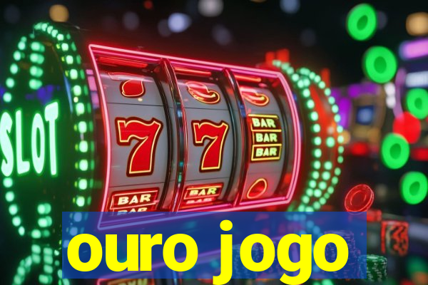 ouro jogo