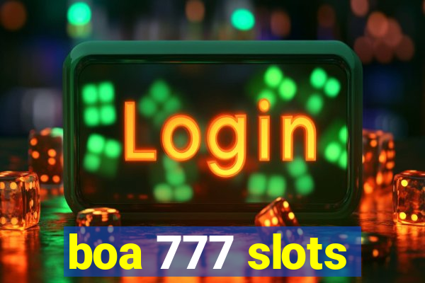 boa 777 slots