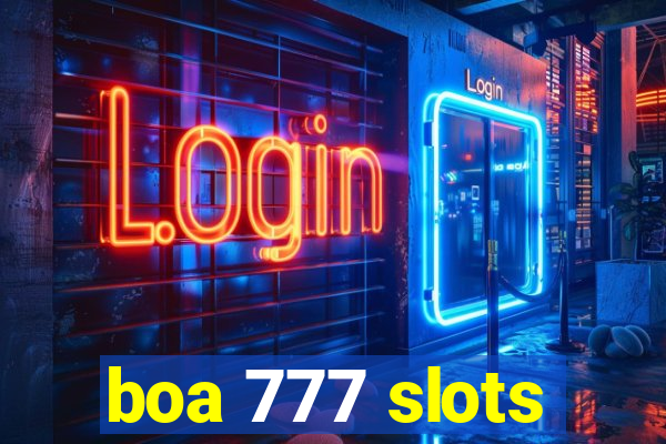 boa 777 slots