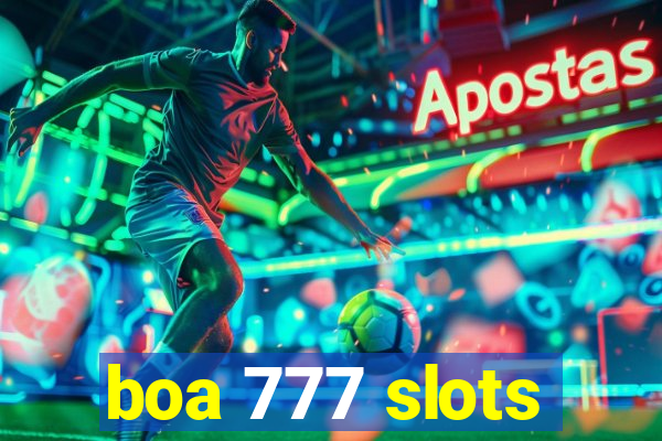 boa 777 slots