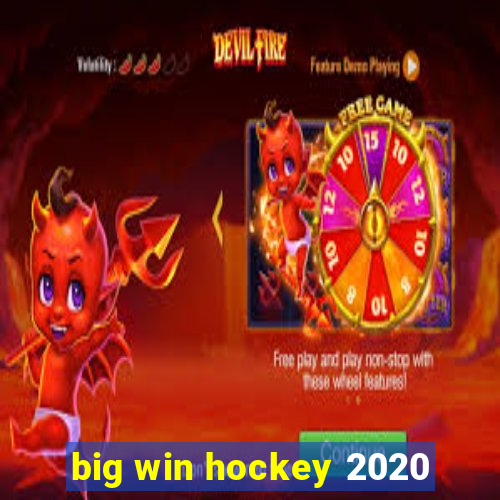 big win hockey 2020