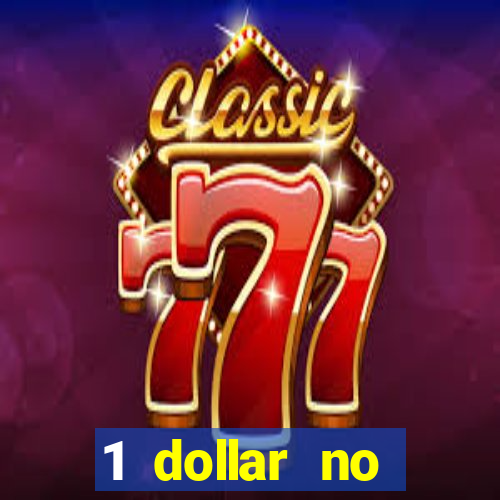 1 dollar no deposit casino