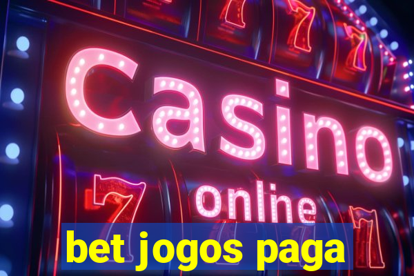 bet jogos paga