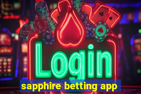 sapphire betting app