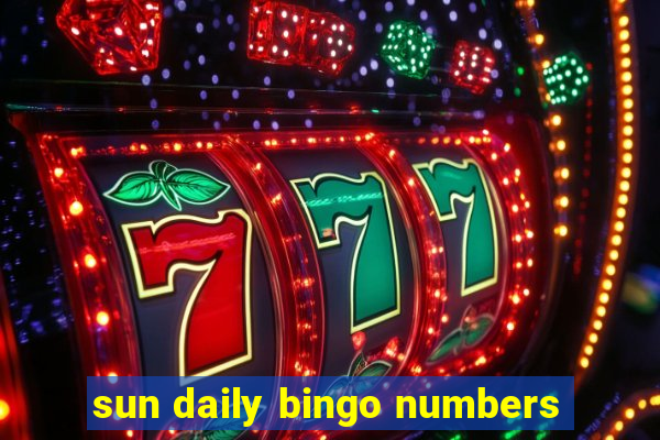 sun daily bingo numbers