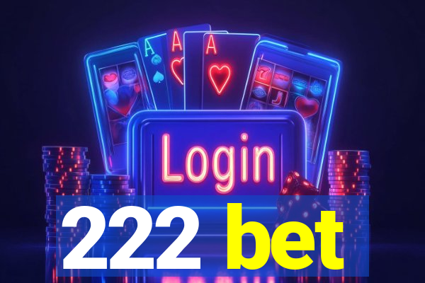 222 bet