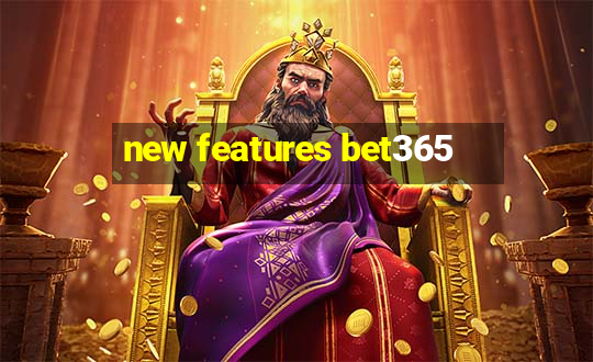 new features bet365