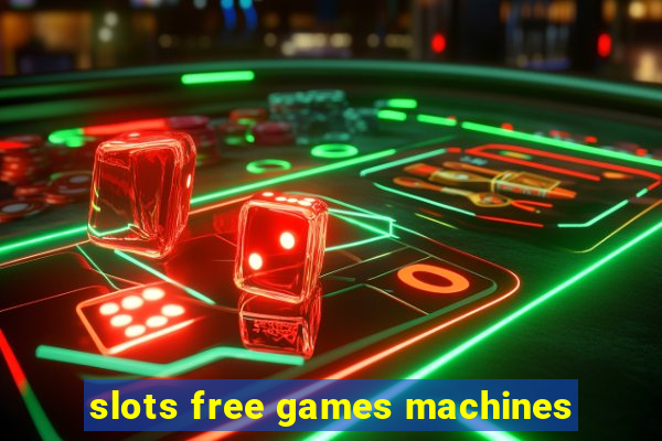 slots free games machines