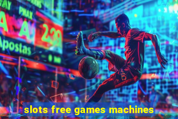 slots free games machines