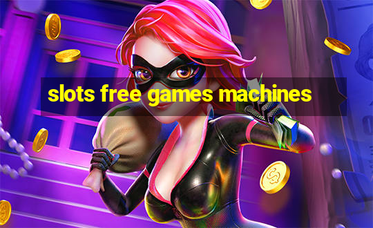 slots free games machines