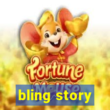 bling story