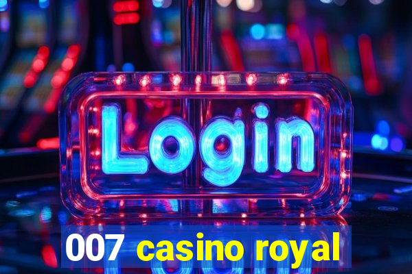 007 casino royal