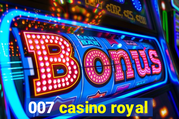 007 casino royal