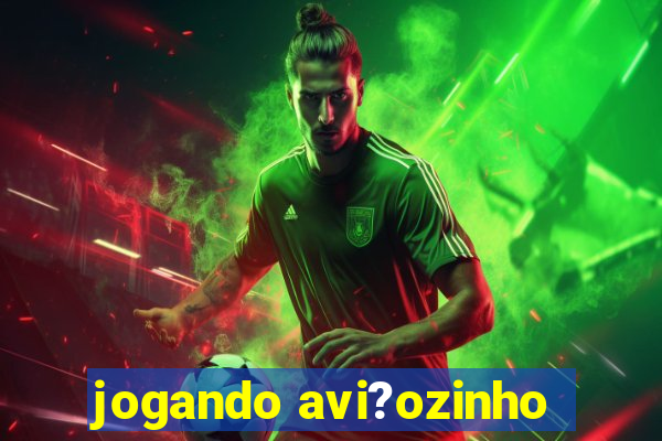 jogando avi?ozinho