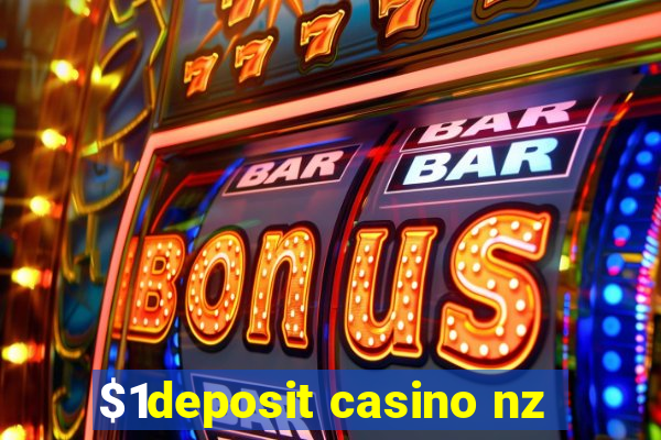 $1deposit casino nz