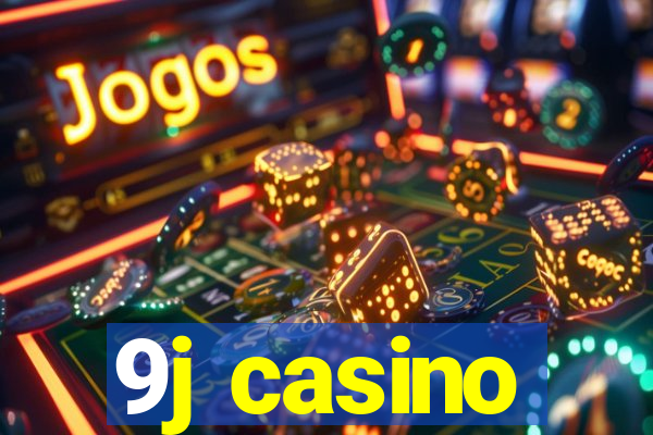 9j casino