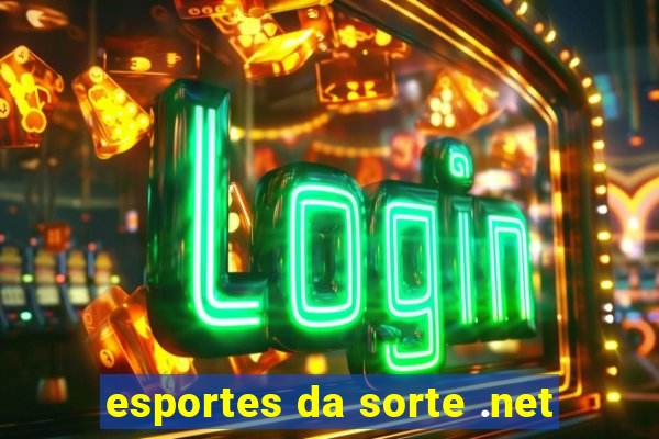 esportes da sorte .net