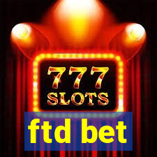 ftd bet