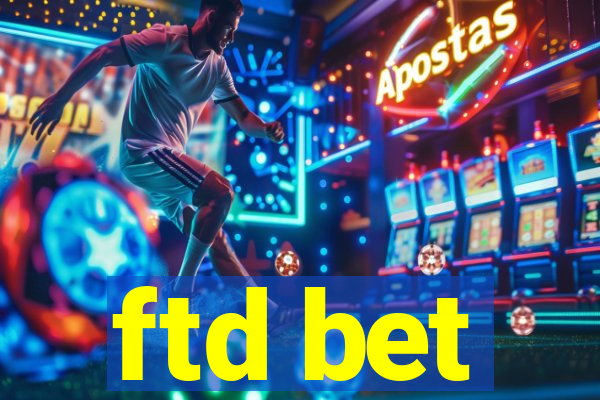 ftd bet