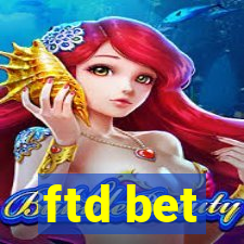 ftd bet