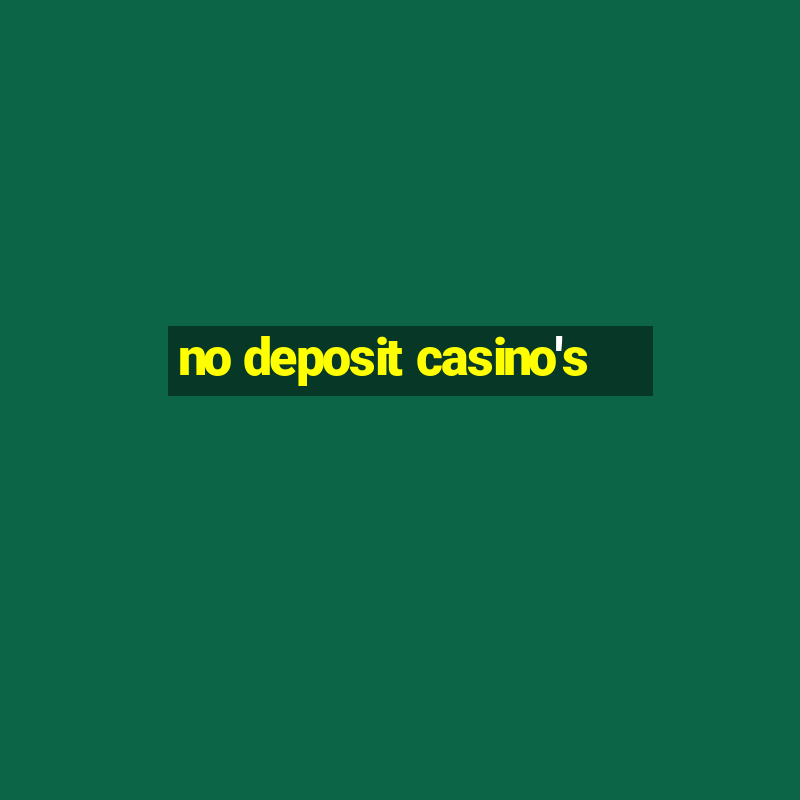 no deposit casino's