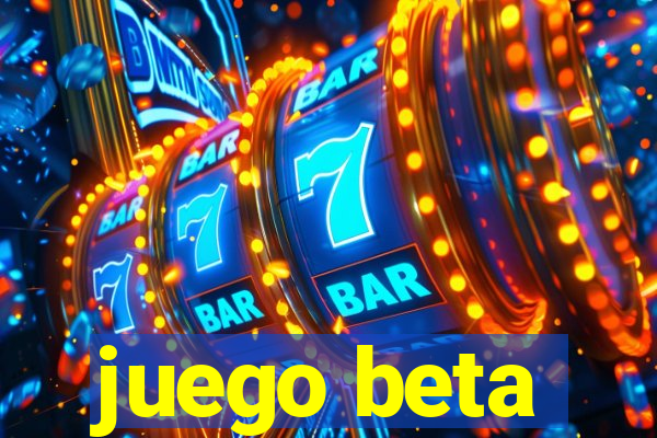 juego beta