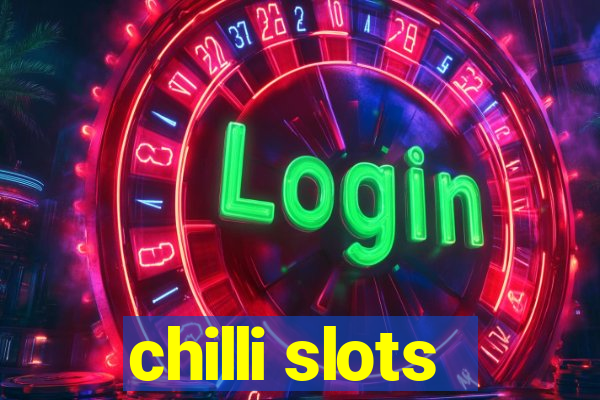 chilli slots