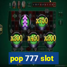 pop 777 slot