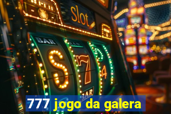 777 jogo da galera