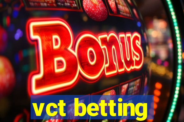 vct betting