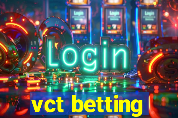 vct betting