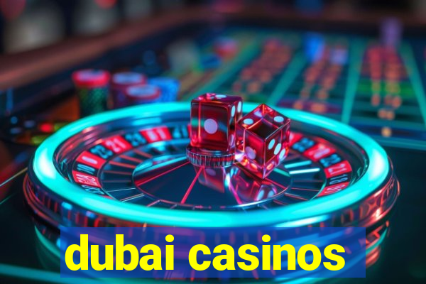 dubai casinos