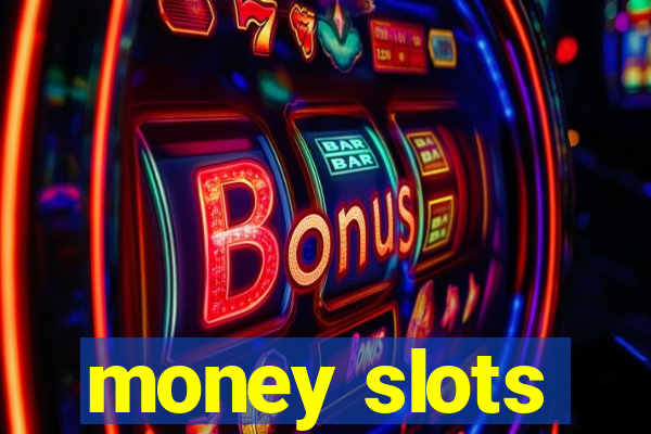 money slots