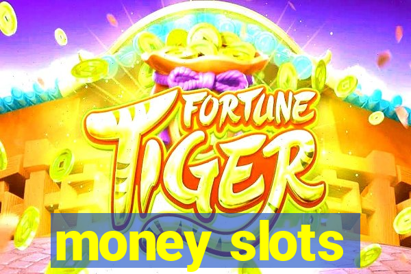 money slots