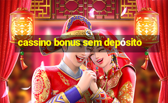 cassino bonus sem depósito