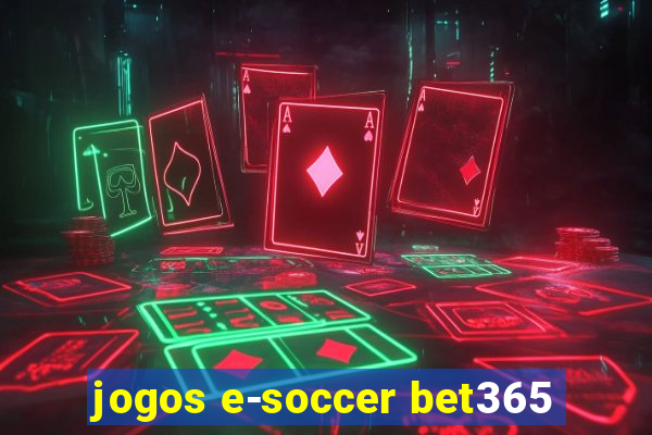 jogos e-soccer bet365