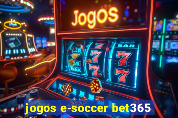 jogos e-soccer bet365