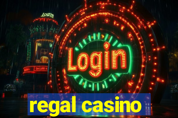 regal casino