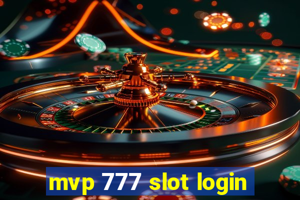 mvp 777 slot login